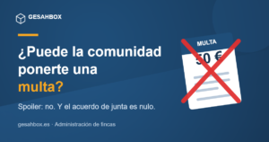 Multa de una comunidad de propietarios tachada porque el acuerdo es nulo